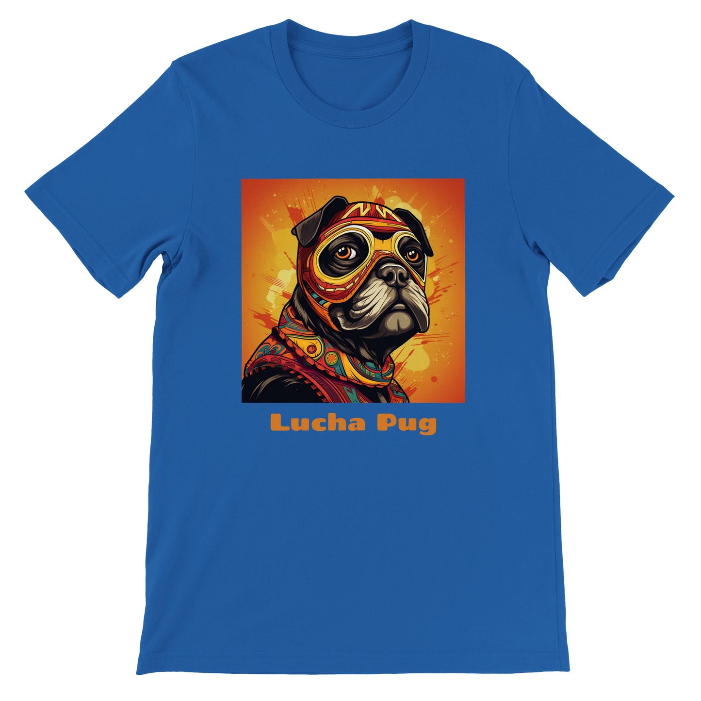 Royal blue t-shirt with the head and shoulders of a black pug in a colorful lucha mask and outfit on an orange background with the words "Lucha Pug" under the image.