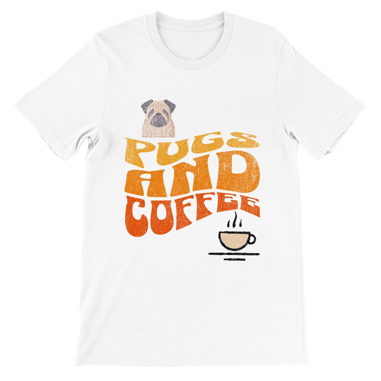 White t-shirt with  the words "Pugs and Coffee" in yellow, orange, and red in a retro, faded, wavy style. There is a picture of a cartoon pug above the words on the left and a line-drawing of a steaming cup of coffee below the words on the right.