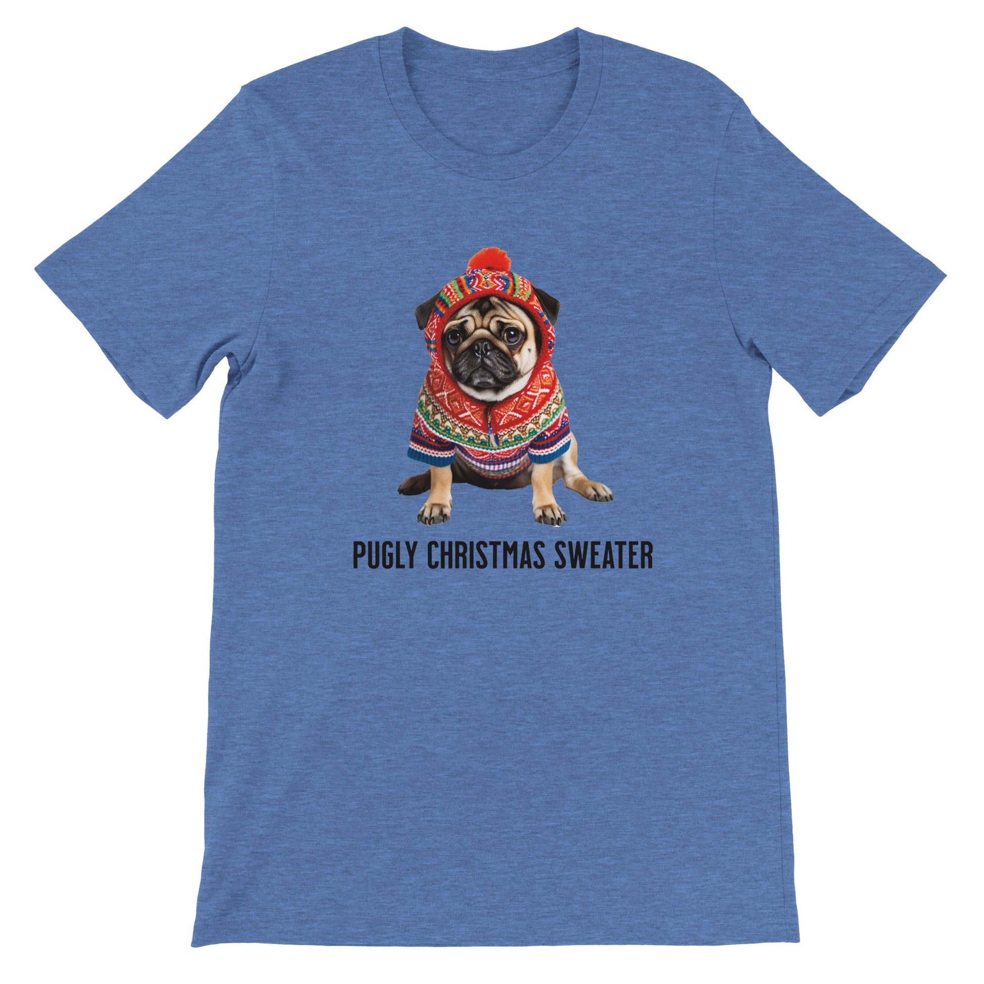 Heather columbia blue t-shirt with a picture of a miserable-looking pug wearing an ugly Christmas sweater with a hood on it and the words "Pugly Christmas Sweater" below the image.