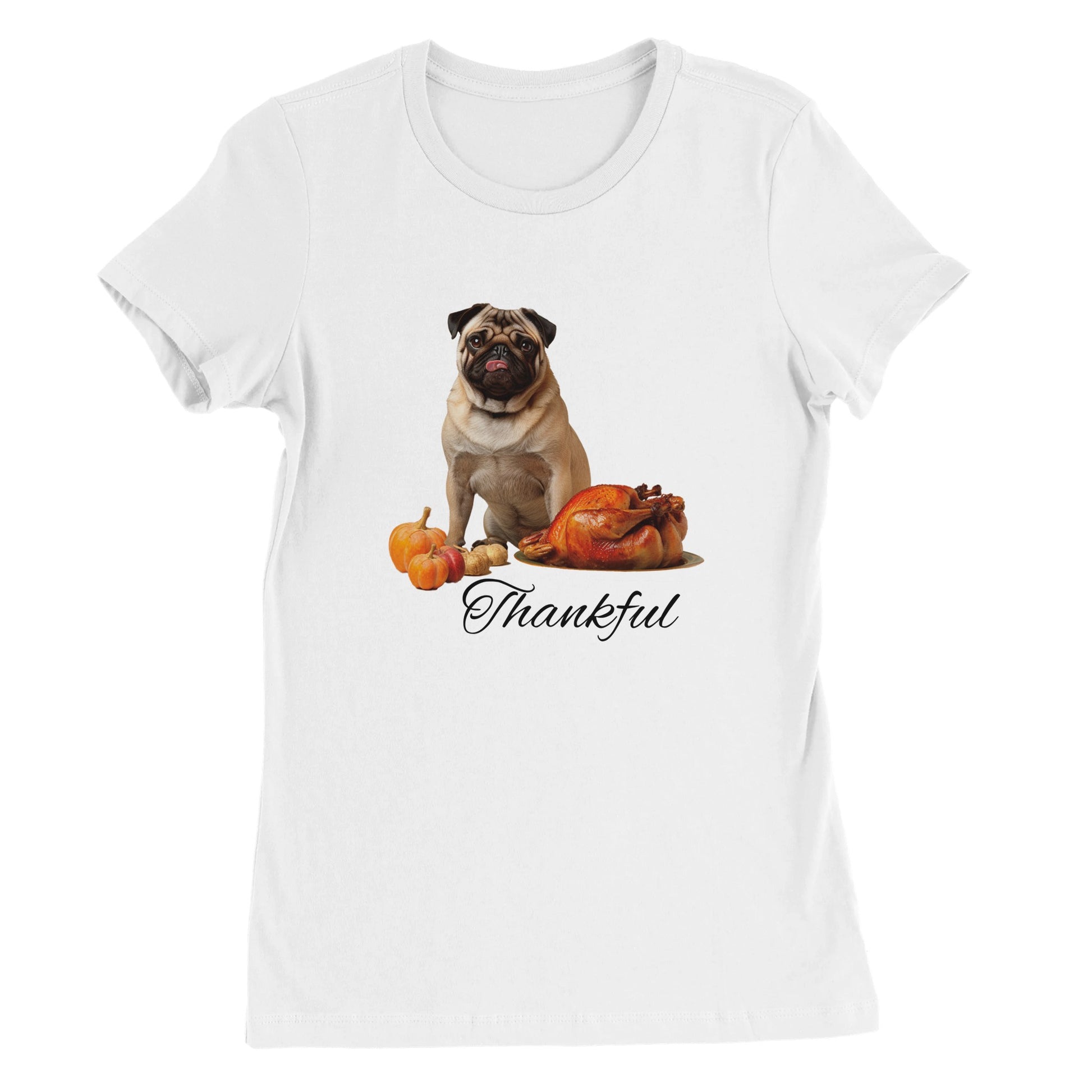 White women's t-shirt with a pug sitting behind pumpkins and a roast turkey with the word "Thankful" under it.