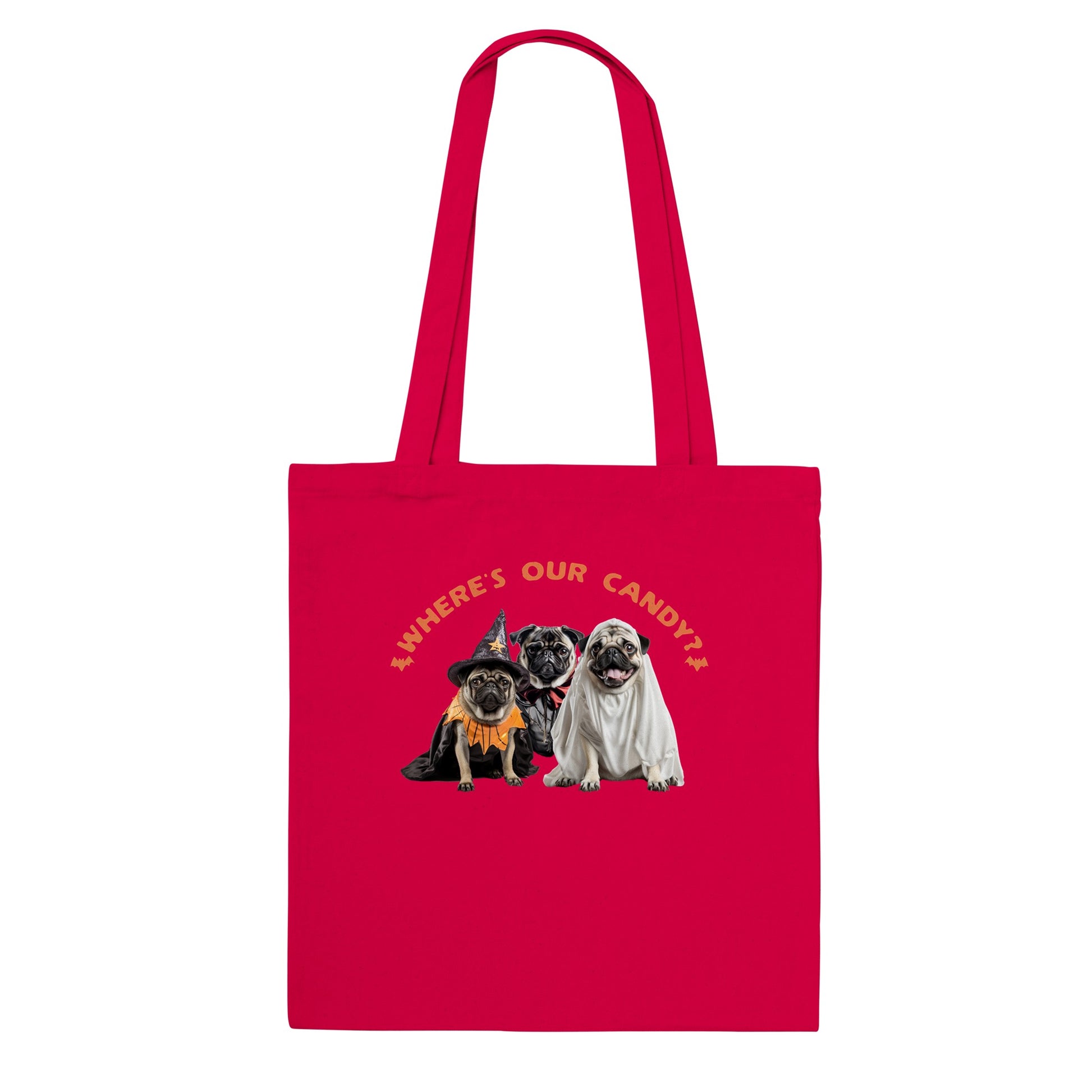 Red tote bag with a picture of three pugs--one dressed as a witch, one dressed as a vampire, and one dressed as a ghost with the words "Where's our candy?" arched over them.