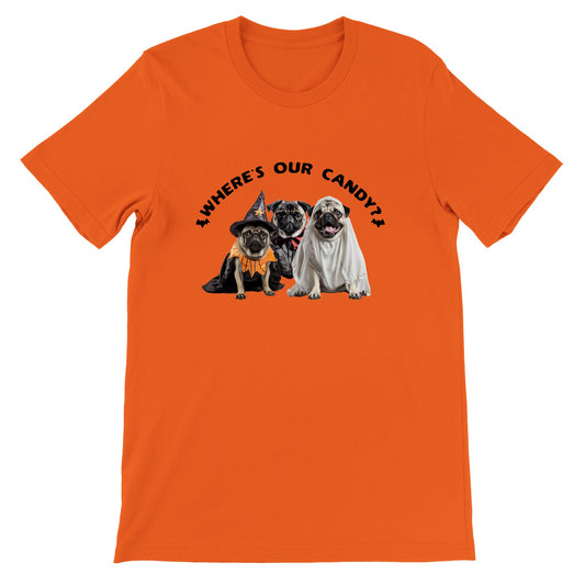 Orange t-shirt with a picture of three pugs--one dressed as a witch, one dressed as a vampire, and one dressed as a ghost with the words "Where's our candy?" arched over them.