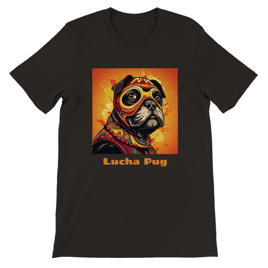 Black t-shirt with the head and shoulders of a  black pug in a colorful lucha mask and outfit on an orange background with the words "Lucha Pug" under the image.