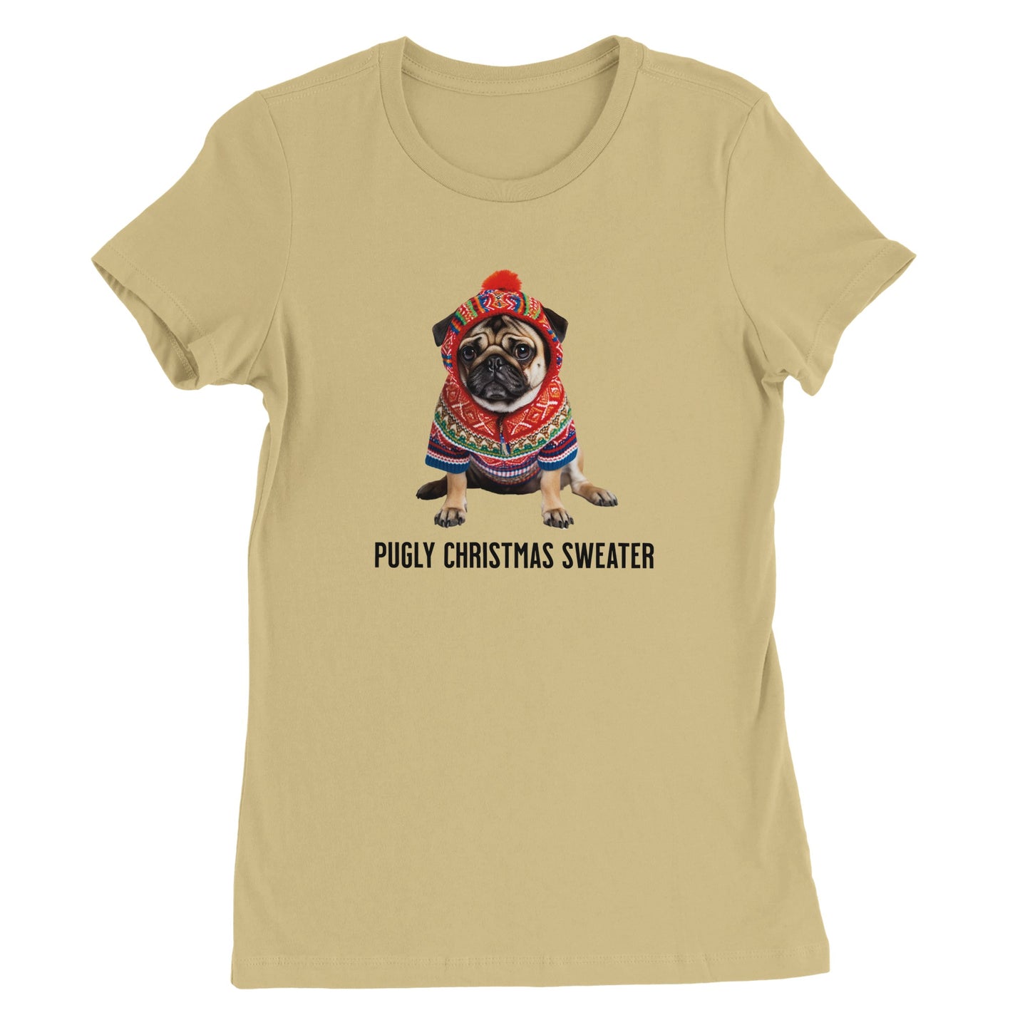 Soft cream colored t-shirt with a picture of a miserable-looking pug wearing an ugly Christmas sweater with a hood on it and the words "Pugly Christmas Sweater" below the image.