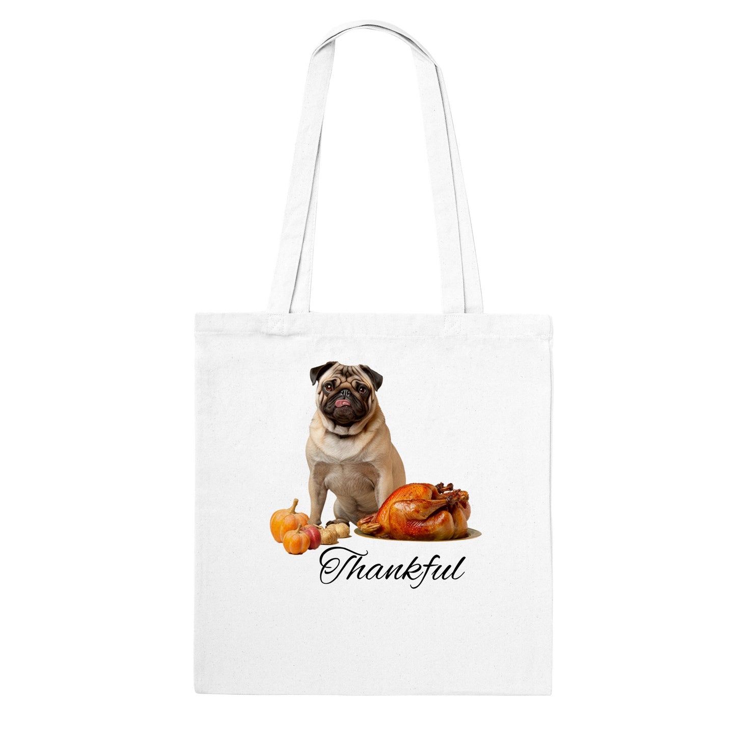 White tote bag with a pug sitting behind pumpkins and a roast turkey with the word "Thankful" under it.