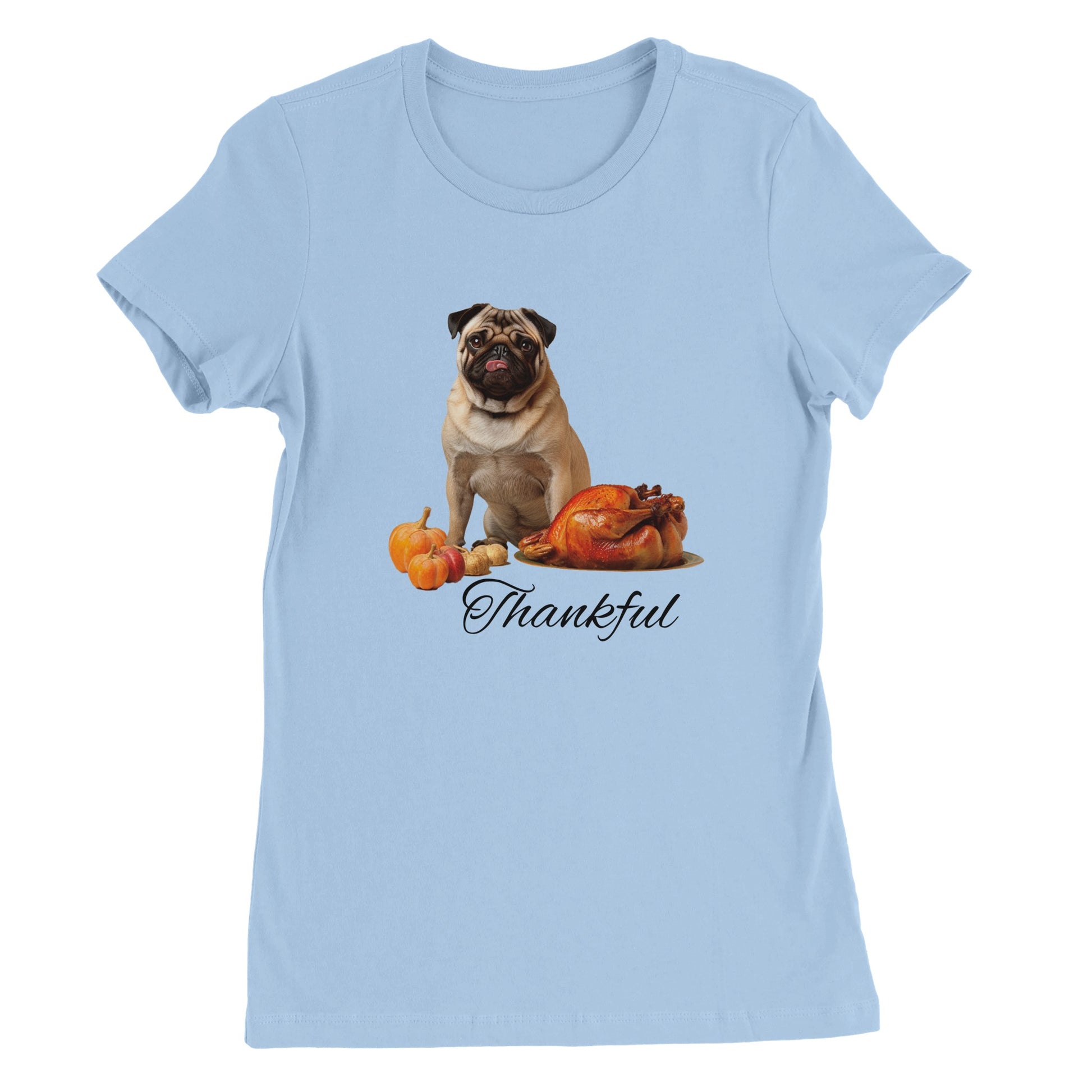 Baby blue women's t-shirt with a pug sitting behind pumpkins and a roast turkey with the word "Thankful" under it.
