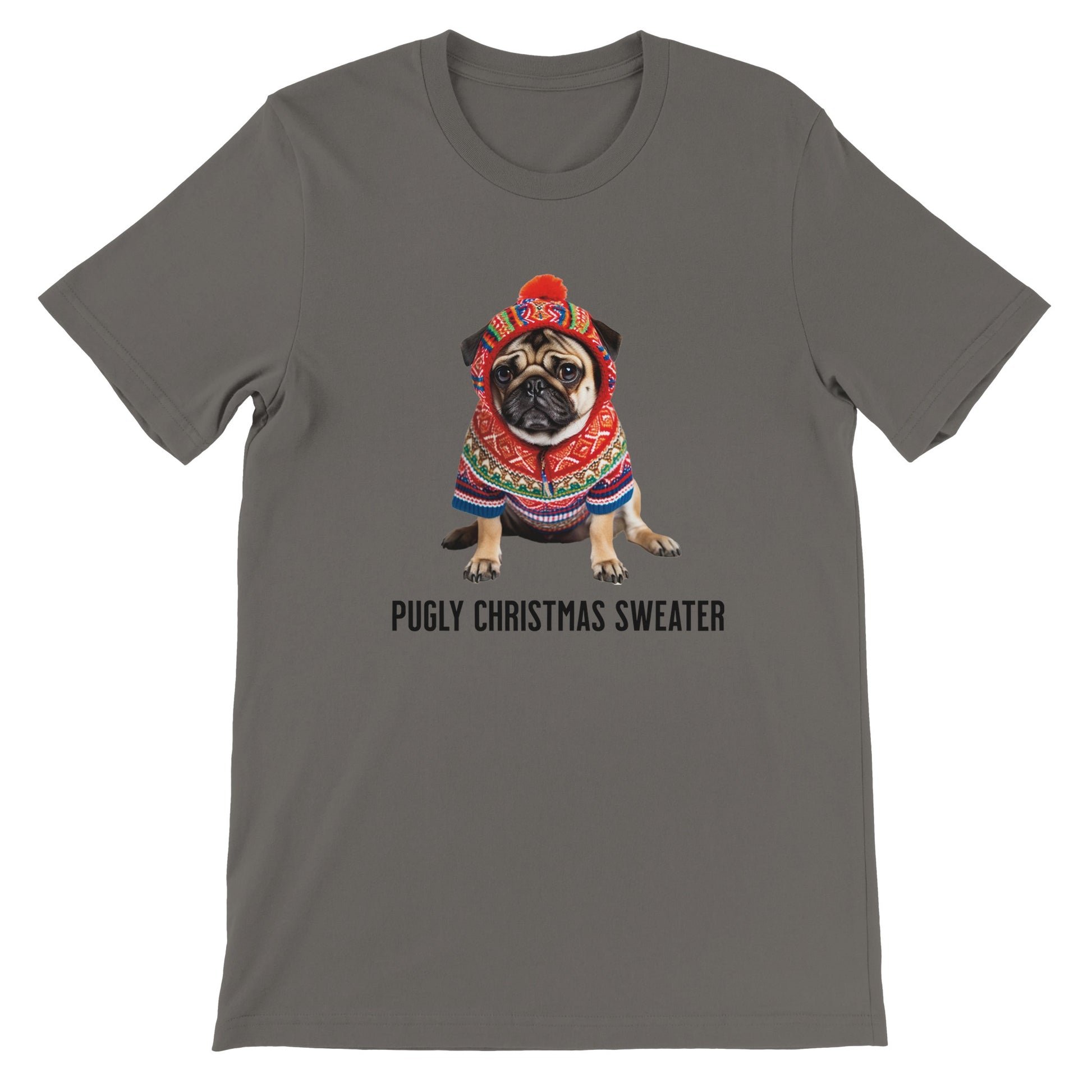 Asphalt gray t-shirt with a picture of a miserable-looking pug wearing an ugly Christmas sweater with a hood on it and the words "Pugly Christmas Sweater" below the image.