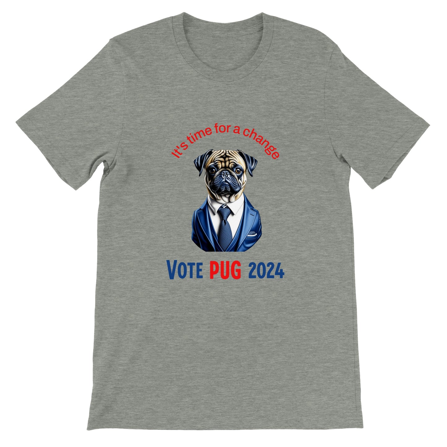 Athletic gray t-shirt with the head and torso of a pug in a blue satiny suit and tie on it. Above the image are the words "It's time for a change" in blue and below in all caps are the words "Vote Pug 2024" with "vote" and "2024" in blue and the word "Pug" in red.