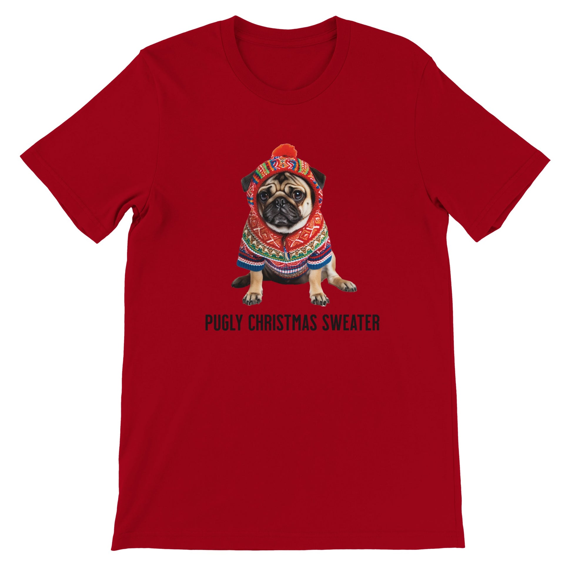 Red t-shirt with a picture of a miserable-looking pug wearing an ugly Christmas sweater with a hood on it and the words "Pugly Christmas Sweater" below the image.