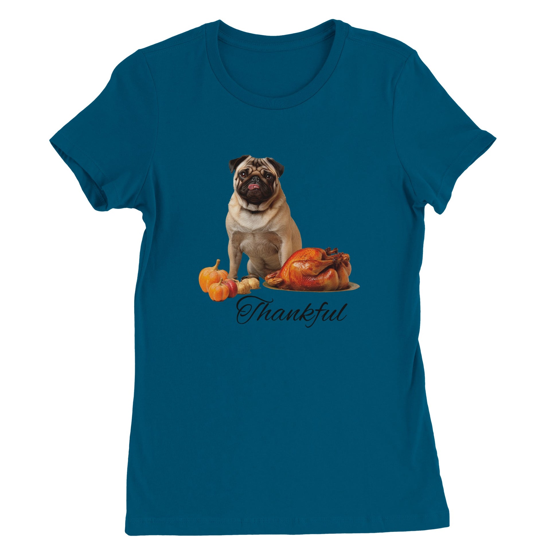 Deep teal women's t-shirt with a pug sitting behind pumpkins and a roast turkey with the word "Thankful" under it.