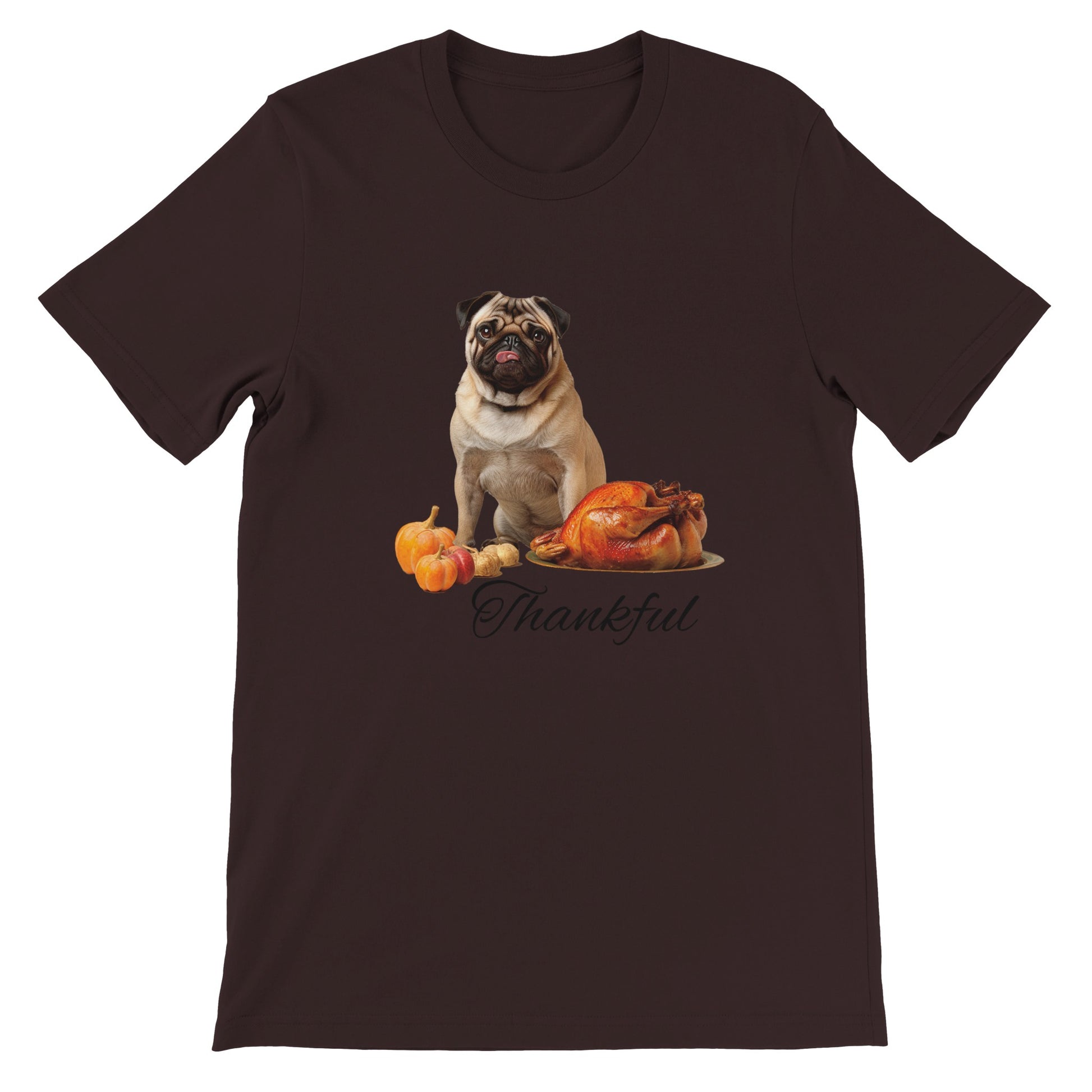 Brown t-shirt with a pug sitting behind pumpkins and a roast turkey with the word "Thankful" under it.