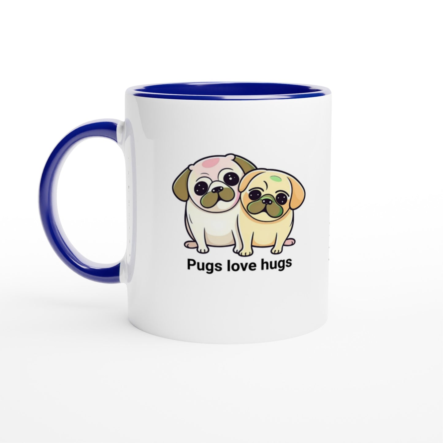 Pugs love hugs -- White 11oz Ceramic Pug Mug with Color Inside