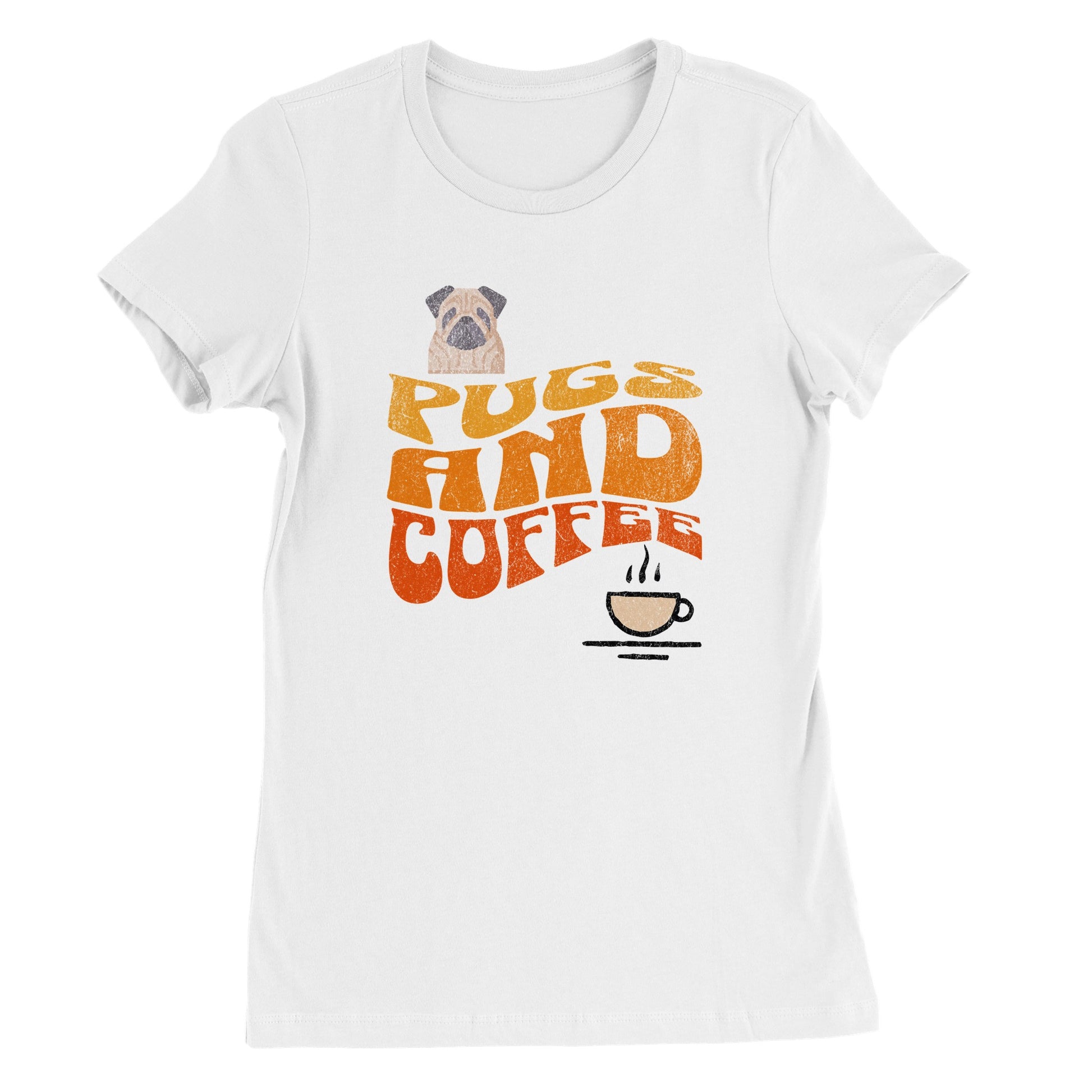 White t-shirt with  the words "Pugs and Coffee" in yellow, orange, and red in a retro, faded, wavy style. There is a picture of a cartoon pug above the words on the left and a line-drawing of a steaming cup of coffee below the words on the right.