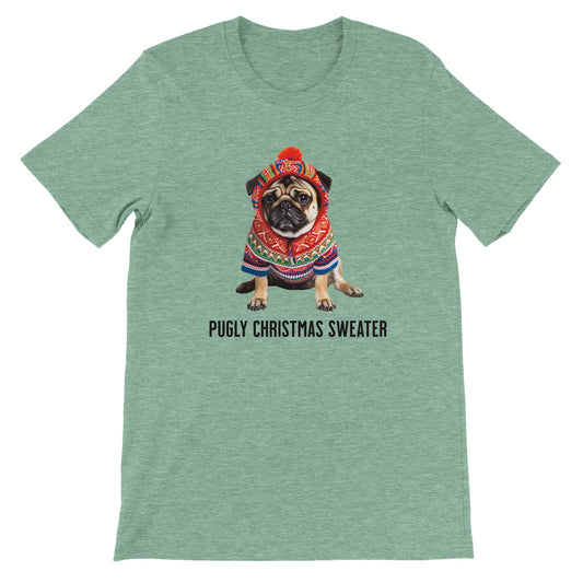 Heather mint green t-shirt with a picture of a miserable-looking pug wearing an ugly Christmas sweater with a hood on it and the words "Pugly Christmas Sweater" below the image.