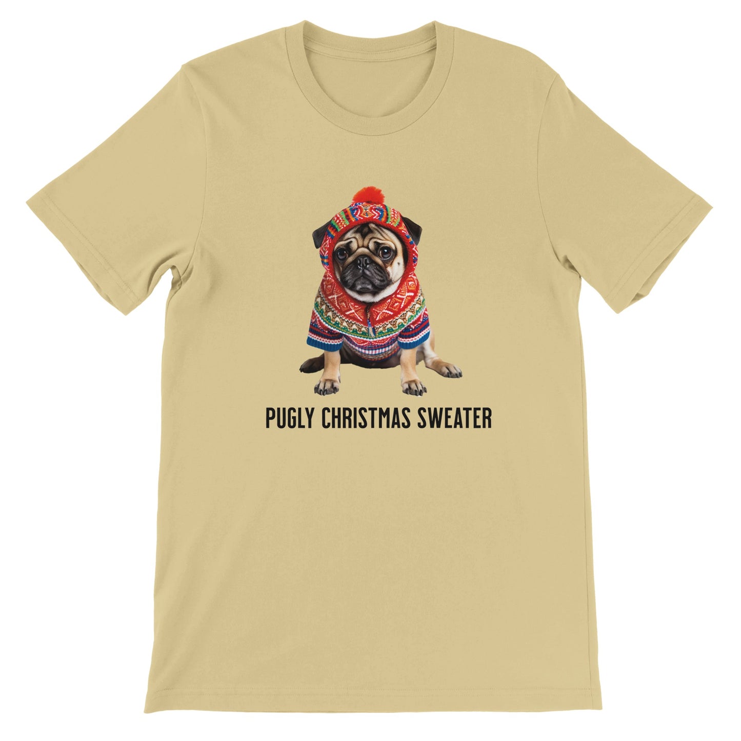 Soft cream colored t-shirt with a picture of a miserable-looking pug wearing an ugly Christmas sweater with a hood on it and the words "Pugly Christmas Sweater" below the image.