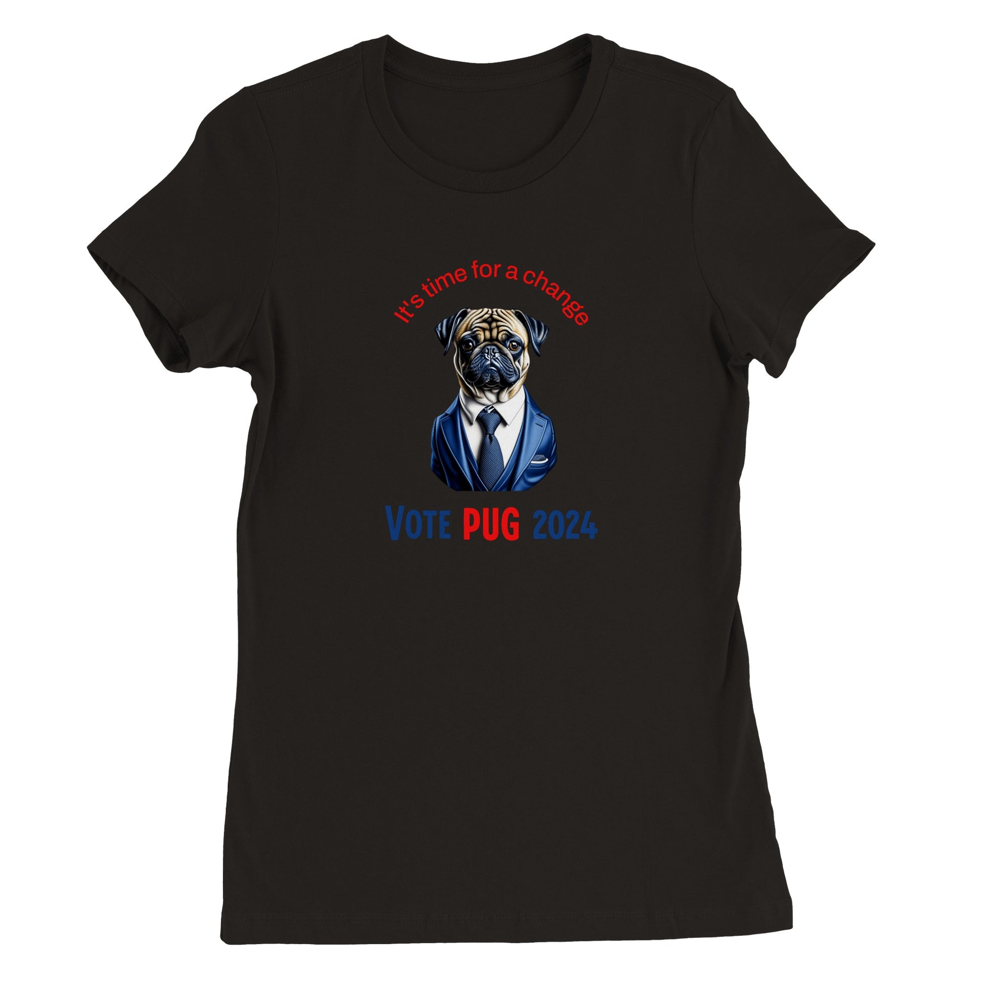 Black t-shirt with the head and torso of a pug in a blue satiny suit and tie on it. Above the image are the words "It's time for a change" in blue and below in all caps are the words "Vote Pug 2024" with "vote" and "2024" in blue and the word "Pug" in red.