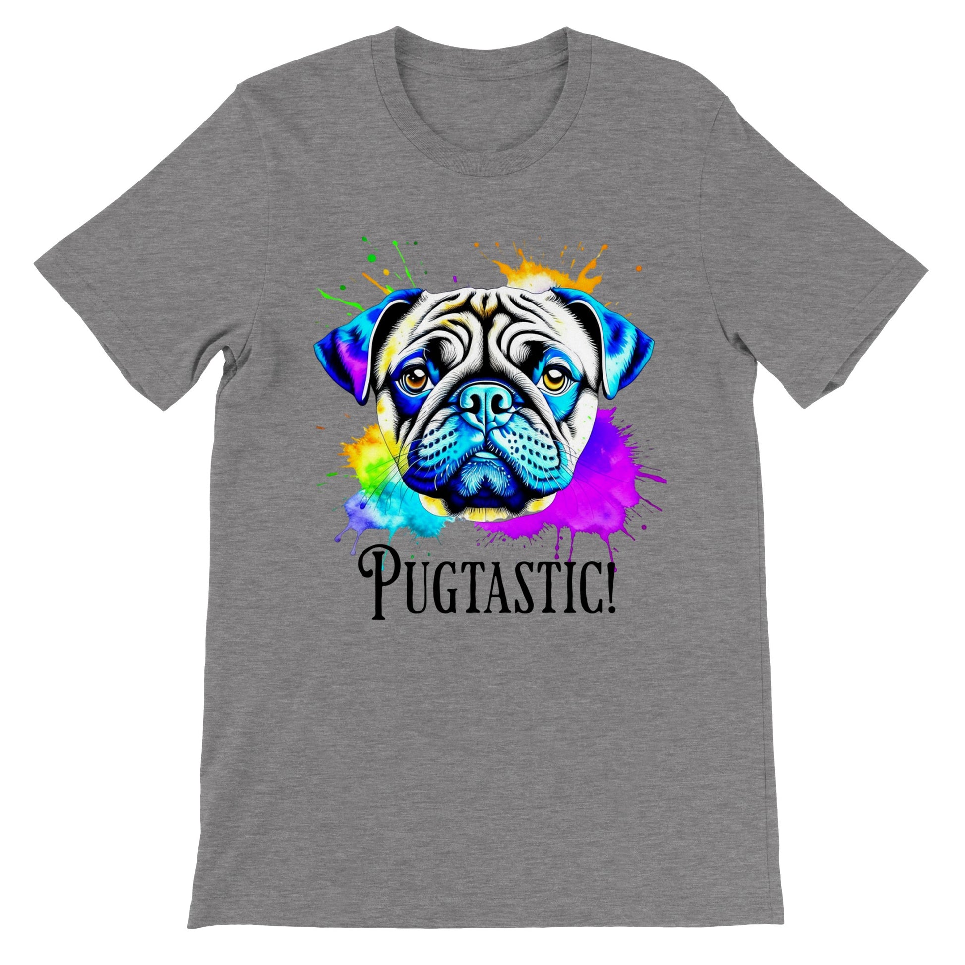 Dark gray heather t-shirt with the image of a pug done in blues, beige,  and  purple with splotches of orange, yellow, green , blue, and purple around it.  The word "Pugtastic!" is written beneath the image in all caps.