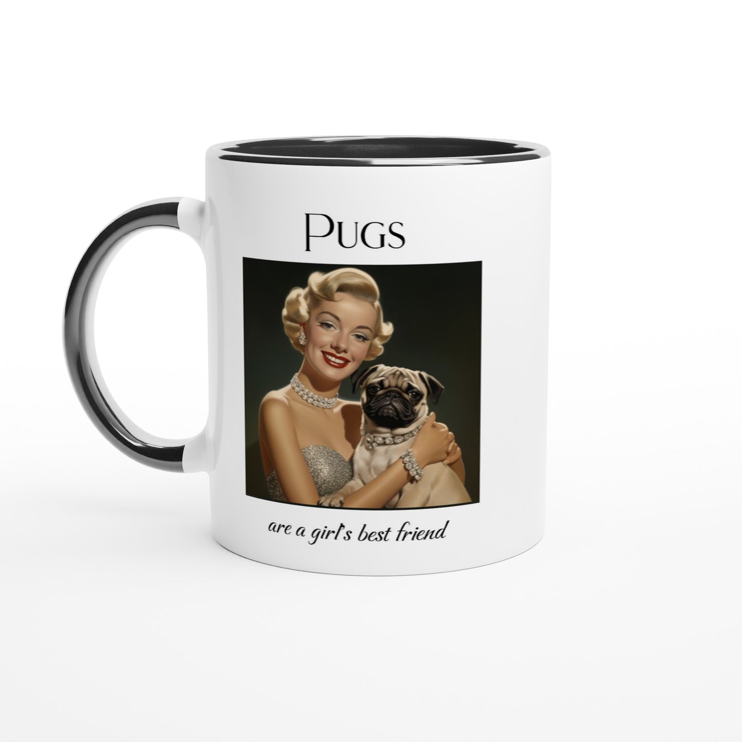 White mug with black handle, rim, and inside with Image of Marilyn Monroe wearing a chunky diamond necklace and bracelet and holding a fawn-colored pug who is wearing a matching diamond collar. The word "Pugs" is above the image and the words "are a girl's best friend" are under the image.