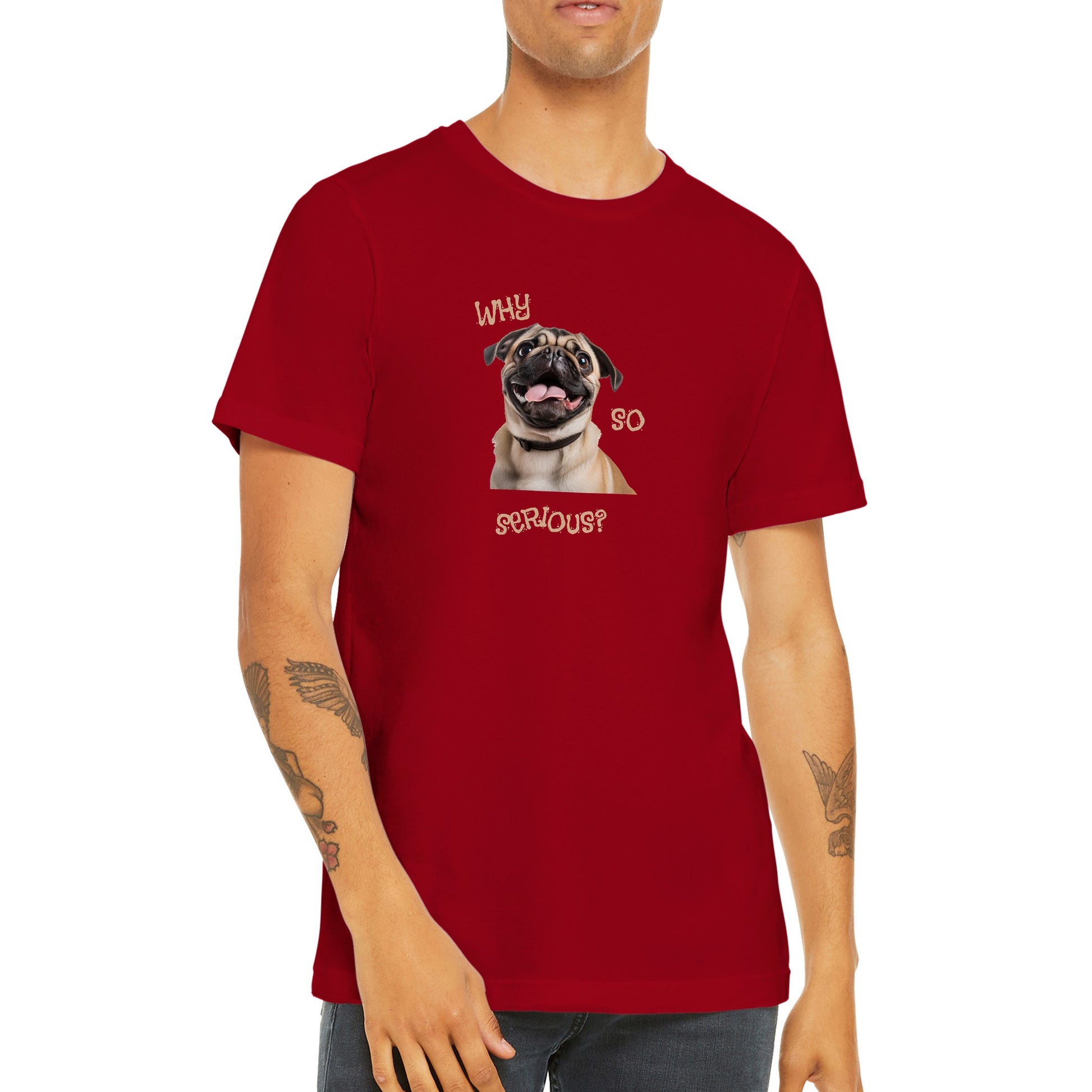 Torso of a young man wearing a red t-shirt with a pug smiling with his tongue out on it. The words "Why so serious" surround the image.