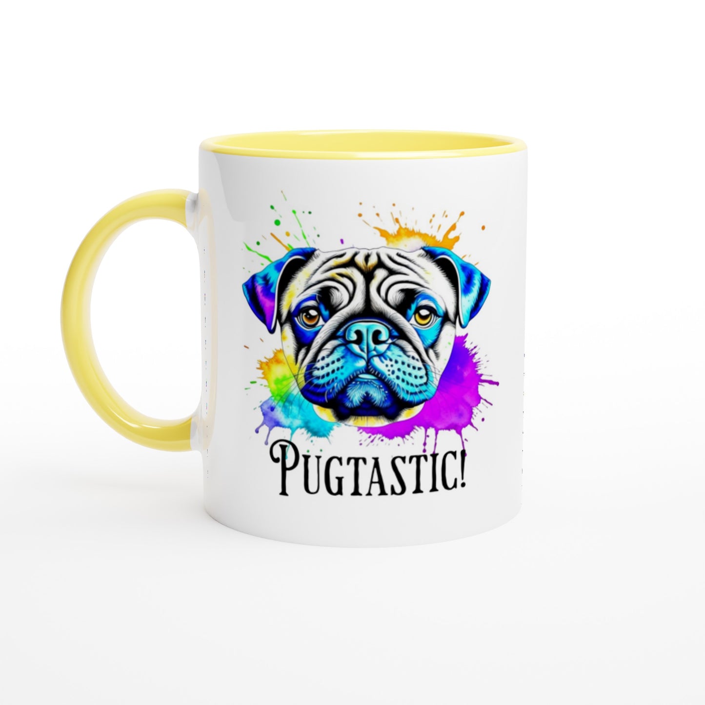 White mug with yellow handle, rim, and inside with the image of a pug done in blues, beige,  and  purple with splotches of orange, yellow, green , blue, and purple around it.  The word "Pugtastic!" is written beneath the image in all caps.