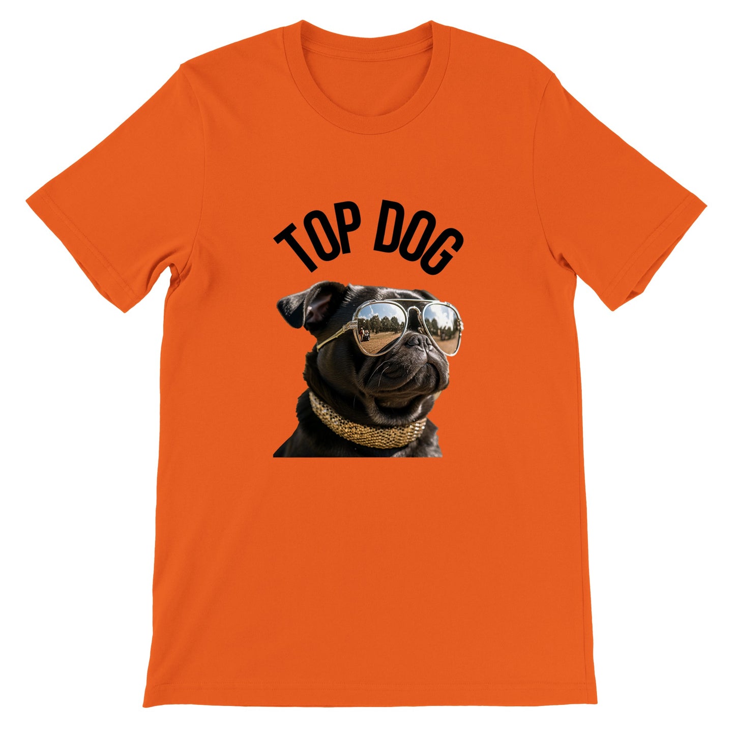 Orange t-shirt with the image of a black pug wearing reflective aviator sunglasses and a gold collar. The words "Top Dog" are written in an arc above the image.